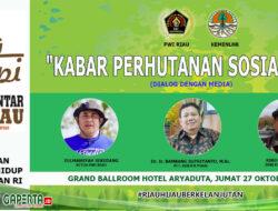 Jumat, PWI Riau-KLHK  Gelar “Ngobrol Pintar” Bahas Masalah Perhutanan Sosial