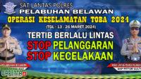 Polres Pelabuhan Belawan Gelar Operasi Keselamatan Toba 2024 Selama 14 Hari