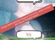 Diduga Jaringan Adam Mafia Narkoba Terbesar Di Provinsi Jambi Mampu Melumpuhkan Aparat Penegak Hukum