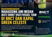 AMI Medan Ikuti Kegiatan “Short Visit/Vessel Tour” Untuk Mengenal Oprasional Bongkar Muat Petikemas Di BNCT