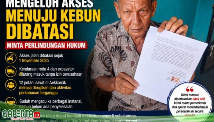 “Hampir 30 Tahun Gunakan Akses, 12 Petani Sawit Aekkorsik Kini Mengeluh Dibatasi: Minta Bupati Labura Turun Tangan”