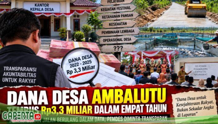 Rp3,3 Miliar Dana Desa Mengalir 2022–2025, Warga Berhak Tahu: Ke Mana dan Bagaimana Realisasinya?