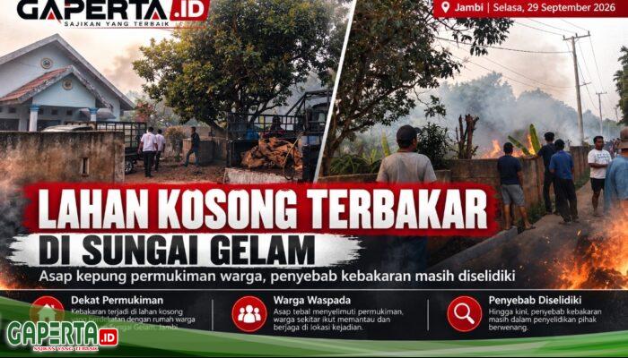 Lahan Kosong Terbakar di Sungai Gelam, Asap Kepung Permukiman dan Warga Diminta Waspada