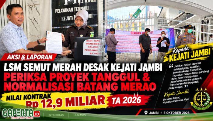 LSM Semut Merah Desak Kejati Jambi Periksa Proyek Tanggul dan Normalisasi Batang Merao Rp 12.9 Miliar